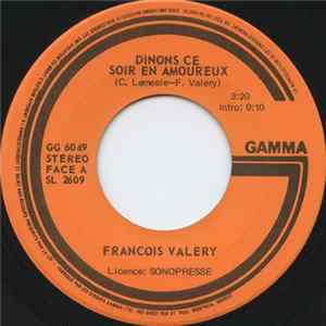François Valéry - Dinons Ce Soir En Amoureux Mp3