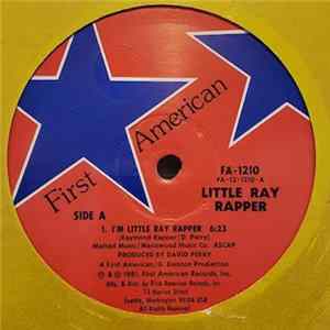 Little Ray Rapper - I'm Little Ray Rapper Mp3