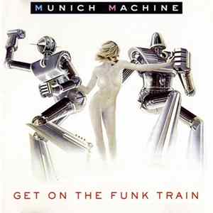 Munich Machine - Get On The Funk Train Mp3
