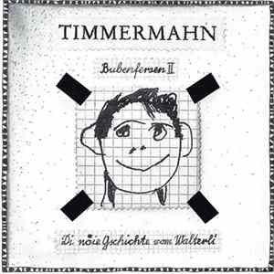Timmermahn - Bubenfersen II (Di Noie Gschichte Vom Walterli) Mp3