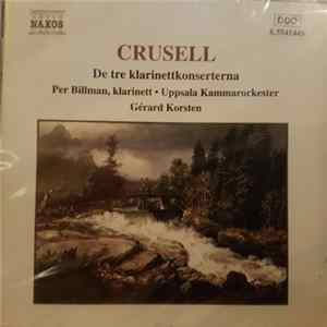 Crusell - Per Billman, Uppsala Kammarorkester, Gérard Korsten - De Tre Klarinettkonserterna Mp3