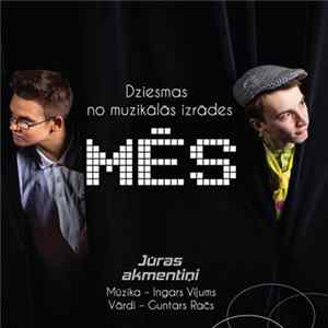 Jūras Akmentiņi - Dziesmas No Muzikālās Izrādes "Mēs" Mp3