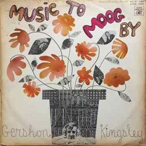 Gershon Kingsley - Music To Moog By Mp3