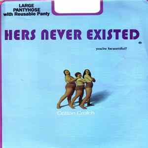 Hers Never Existed - Cotton Crotch Mp3