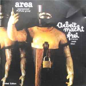 Area - Arbeit Macht Frei (Il Lavoro Rende Liberi) Mp3