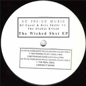 DJ Cazel & Kris Skillz vs. The Global Killah - The Wicked Shxt E.P Mp3