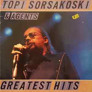 Topi Sorsakoski & Agents - Greatest Hits Mp3