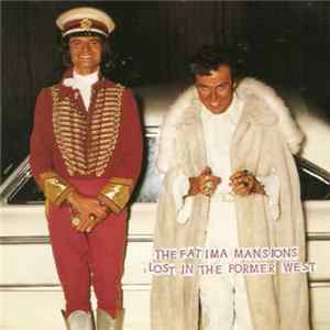 The Fatima Mansions - Lost In The Former West Mp3