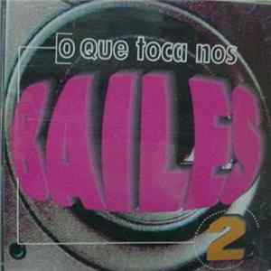 Various - O Que Toca Nos Bailes Vol 2 Mp3
