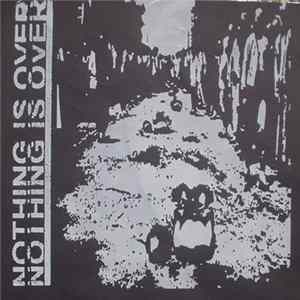 Nothing Is Over / Pigsticker - Nothing Is Over / Pigsticker Mp3