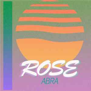 Abra - Rose Mp3