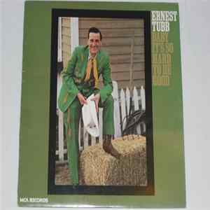 Ernest Tubb - Baby It's So Hard To Be Good Mp3