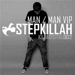 Stepkillah - Man / Man VIP Mp3