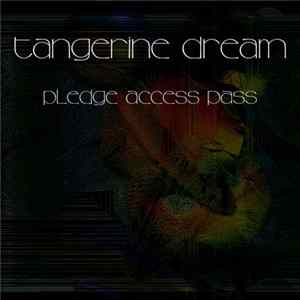 Tangerine Dream - Pledge Access Pass Mp3