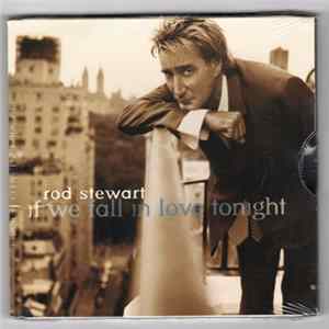 Rod Stewart - If We Fall In Love Tonight Mp3