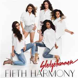 Fifth Harmony - Sledgehammer Mp3