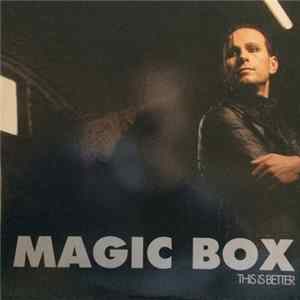 Magic Box - This Is Better Mp3