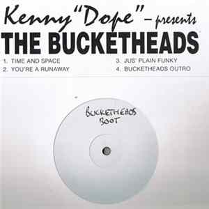 Kenny "Dope" Presents The Bucketheads - Time And Space Mp3