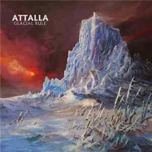 Attalla - Glacial Rule Mp3