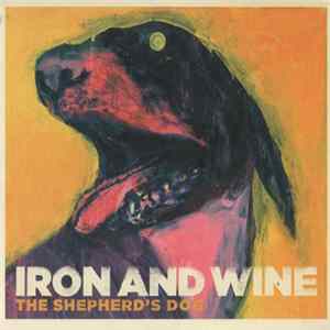 Iron And Wine - The Shepherd's Dog Mp3