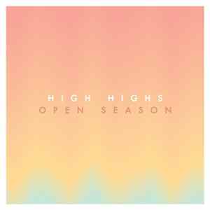 High Highs - Open Season Mp3