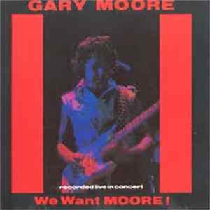 Gary Moore - We Want Moore! Mp3