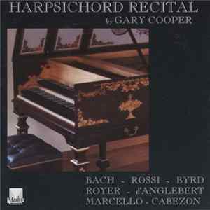 Gary Cooper - Harpsichord Recital Mp3
