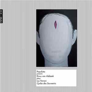 Rinus Van Alebeek - Plays Luc Ferrari Cycles Des Souvenirs Mp3