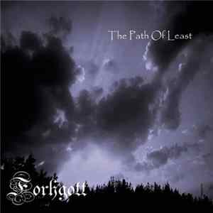 Forhgott - The Path Of Least Mp3