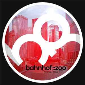Bahnhof::Zoo - Thank You EP Mp3