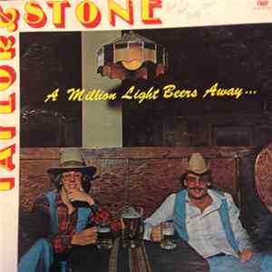 Taylor And Stone - A Million Light Beers Away Mp3