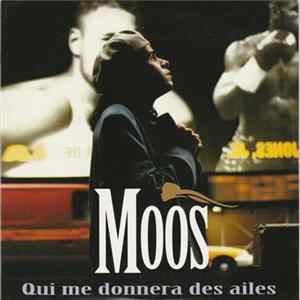 Moos - Qui Me Donnera Des Ailes Mp3
