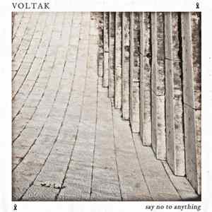 Voltak - Say No to Anything Mp3