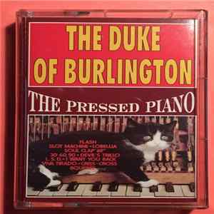 The Duke Of Burlington - The Pressed Piano Mp3