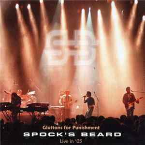 Spock's Beard - Gluttons For Punishment (Live In '05) Mp3