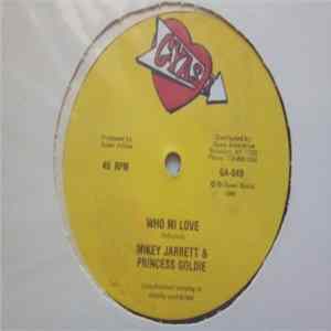 Mikey Jarrett & Princess Goldie - Who Mi Love Mp3