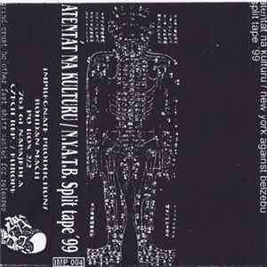 Atentát Na Kulturu / N.Y.A.T.B. - Split Tape ´99 Mp3
