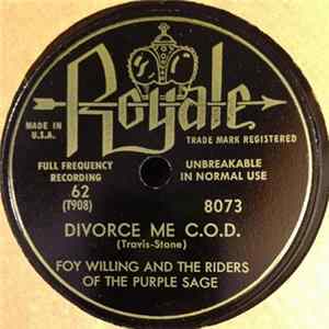 Foy Willing & The Riders Of The Purple Sage - Divorce Me C.O.D. / So Round, So Firm, So Fully Packed Mp3