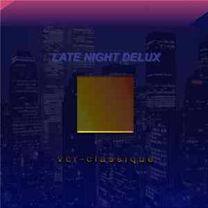 vcr-classique - Late Night Delux Mp3