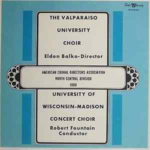The Valparaiso University Choir Director Eldon Balko, University Of Wisconsin-Madison Concert Choir Director Robert Fountain - 1980 American Choral Director's Association - North Central Division Mp3
