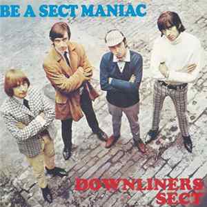 Downliners Sect - Be A Sect Maniac Mp3