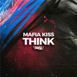 Mafia Kiss - Think Mp3