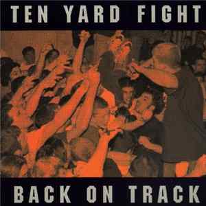Ten Yard Fight - Back On Track Mp3