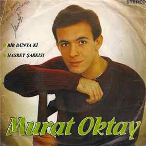 Murat Oktay - Bir Dünya Ki / Hasret Şarkısı Mp3