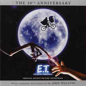 John Williams - E.T. The Extra-Terrestrial (Original Motion Picture Soundtrack - The 20th Anniversary) Mp3