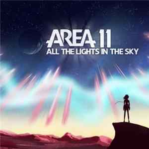 Area 11 - All The Lights In The Sky Mp3
