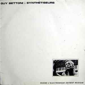 Guy Bettoni - Synthetiseurs - Quand L'Électronique Devient Musique Mp3