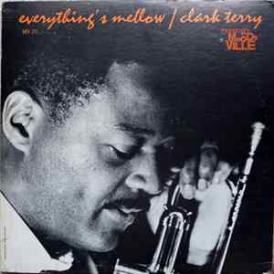 Clark Terry - Everything's Mellow Mp3