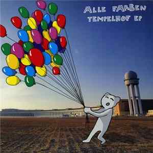 Alle Farben - Tempelhof Mp3