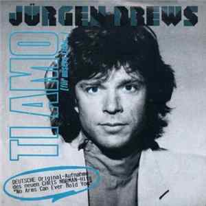 Jürgen Drews - Ti Amo (Für Unsere Liebe...) Mp3